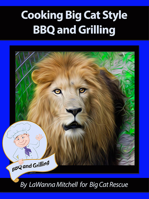 Download - Big Cat Rescue BBQ & Grilling Cookbook
