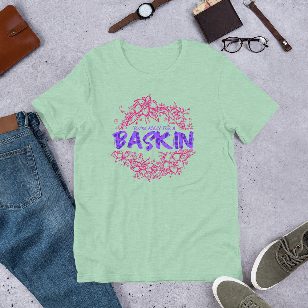 Shirt - Askin' for a Baskin Tee