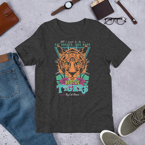 Shirt - Snacks, Naps, Rescue Tigers Tee